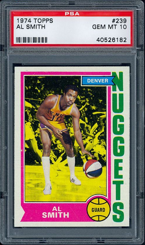 1974 Topps Basketball #239 Al Smith, PSA 10 GEM MT .From the “J 