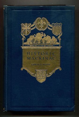 HISTORIC MACKINAC Michigan Native Americans Fur Trade  