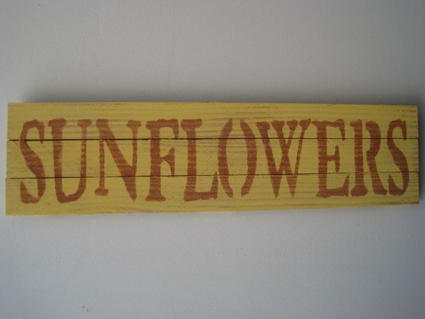 RUSTIC COUNTRY COTTAGE WOOD SIGN   SUNFLOWERS  