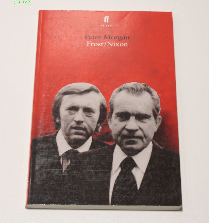 PETER MORGAN Frost/Nixon PBO Play 1st ed VGC  